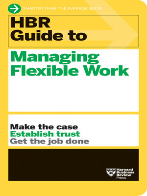 cover image of HBR Guide to Managing Flexible Work (HBR Guide Series)